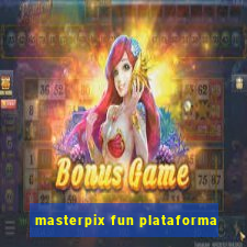 masterpix fun plataforma